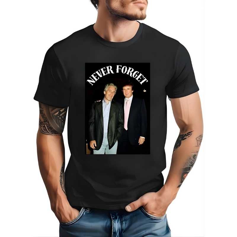Never Forget DJT Epstein Tshirt male