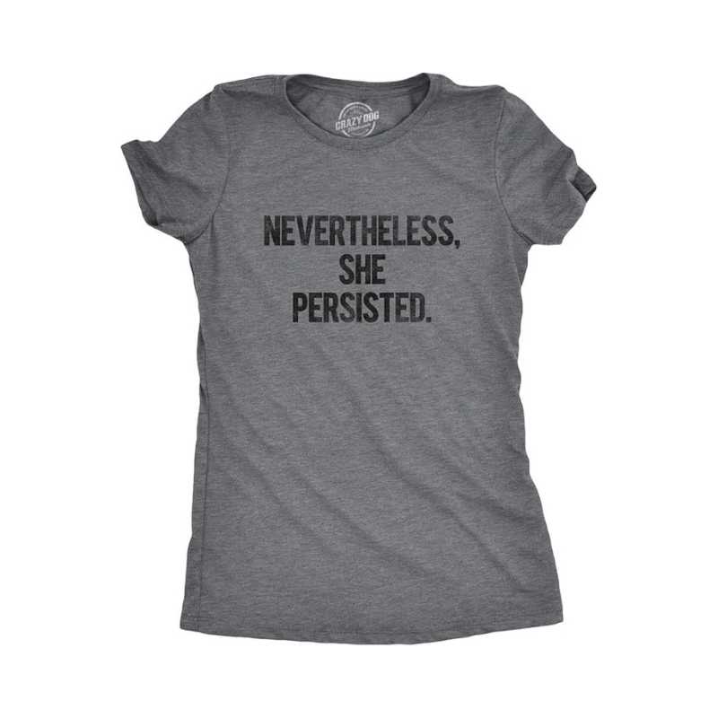 Nevertheless She Persisted Tshirt